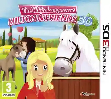 The Whitakers present - Milton and Friends 3D (Europe)(En)